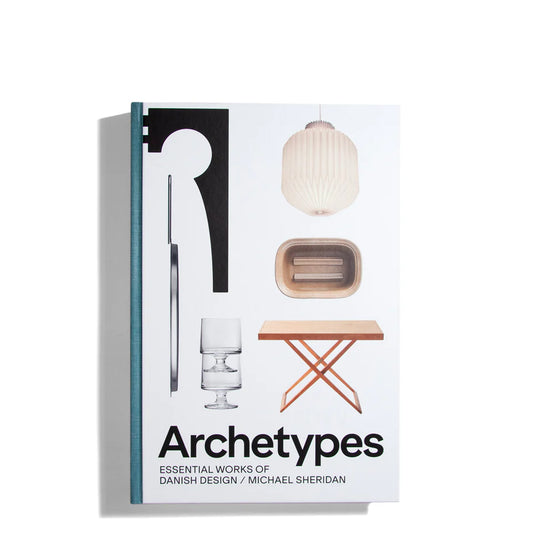 Archetypes - Essential Works of Danish Design